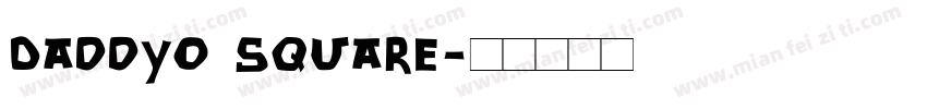 DaddyO Square字体转换